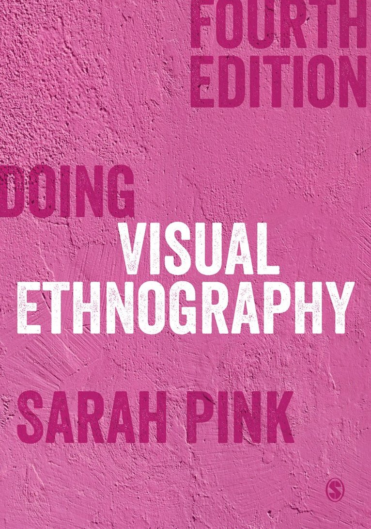 Sarah Pink - Doing Visual Ethnography, Häftad