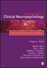 Gregory J. Boyle, Yaakov Stern, Dan J. Stein, Charles J. Golden, Barbara J. Sahakian, Tatia Mei-Chun Lee, Shen-Hsing Annabel Chen - The SAGE Handbook of Clinical Neuropsychology, Inbunden