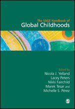 Nicola J. Yelland, Lacey Peters, Nikki Fairchild, Marek Tesar, Michelle Salazar Pérez - The SAGE Handbook of Global Childhoods, Inbunden
