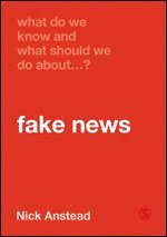 What Do We Know and What Should We Do About Fake News? 1