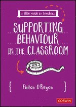 bokomslag A Little Guide for Teachers: Supporting Behaviour in the Classroom