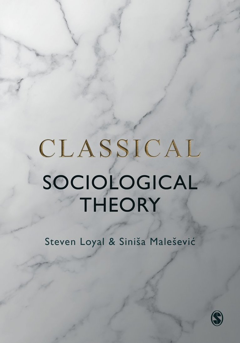 Steven Loyal, Siniša Maleševic, Sinisa Malesevic, Sinia Malesevic, Sini¿a Malesevic - Classical Sociological Theory, Häftad