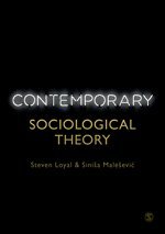 Steven Loyal, Siniša Maleševic - Contemporary Sociological Theory, Inbunden