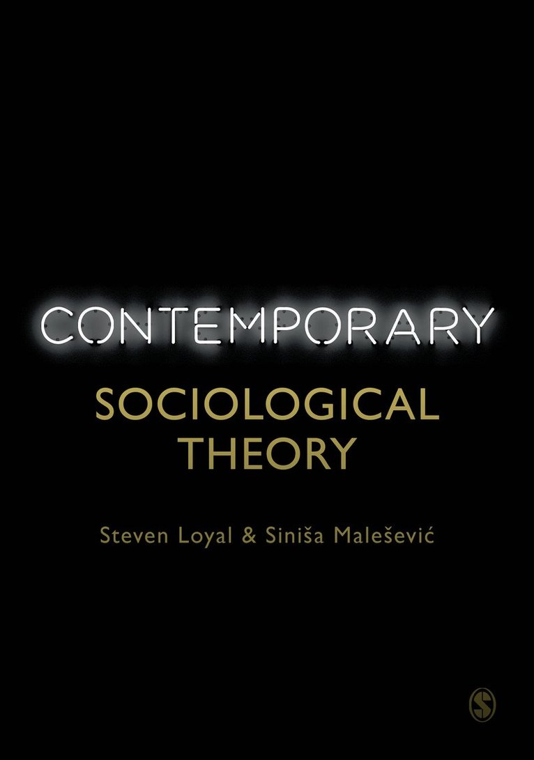 Steven Loyal, Siniša Maleševic, Sinisa Malesevic, Sinia Malesevic, Sini¿a Malesevic - Contemporary Sociological Theory, Inbunden