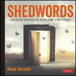 Rob Smith - Shedwords 100 words to explore, Inbunden