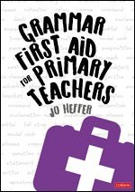 Grammar First Aid for Primary Teachers 1