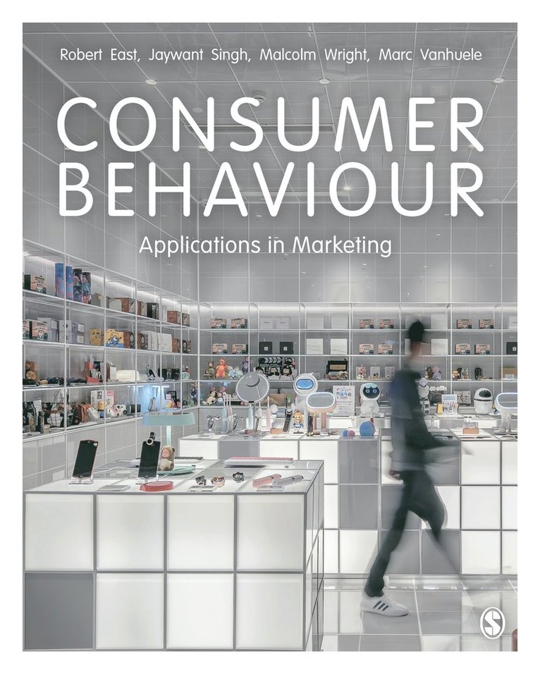 Robert East, Jaywant Singh, Malcolm Wright, Marc Vanhuele - Consumer Behaviour, Inbunden
