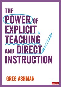 bokomslag The Power of Explicit Teaching and Direct Instruction