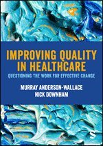 Improving Quality in Healthcare 1