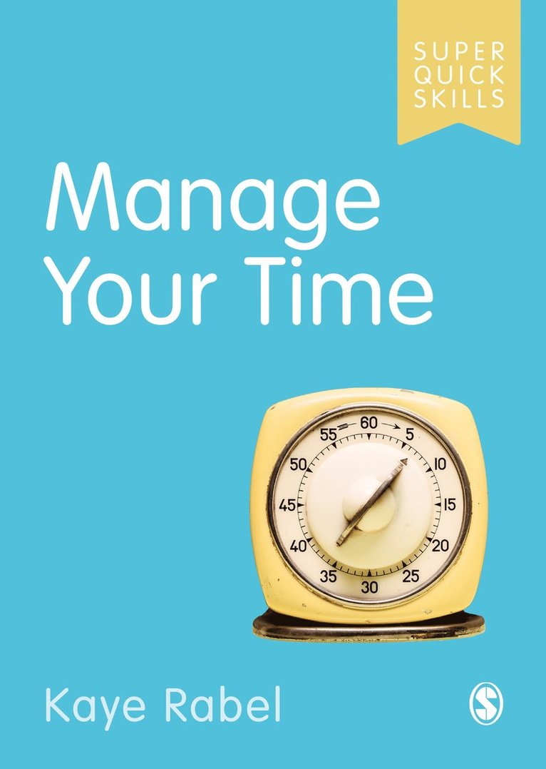 Kaye Rabel - Manage Your Time, Häftad