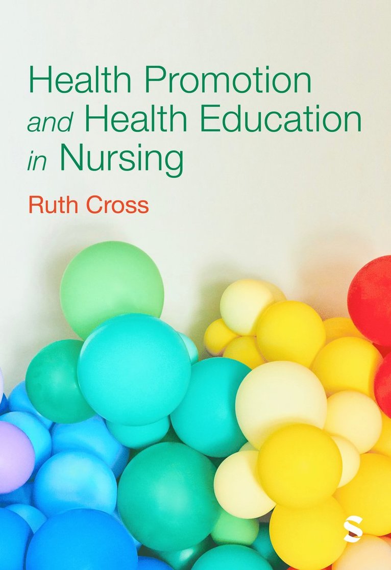 Ruth Cross - Health Promotion and Health Education in Nursing, Häftad