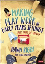 Making Play Work in Early Years Settings 1