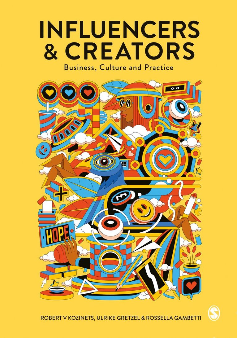 Robert Kozinets, Ulrike Gretzel, Rossella Gambetti - Influencers and Creators, Inbunden