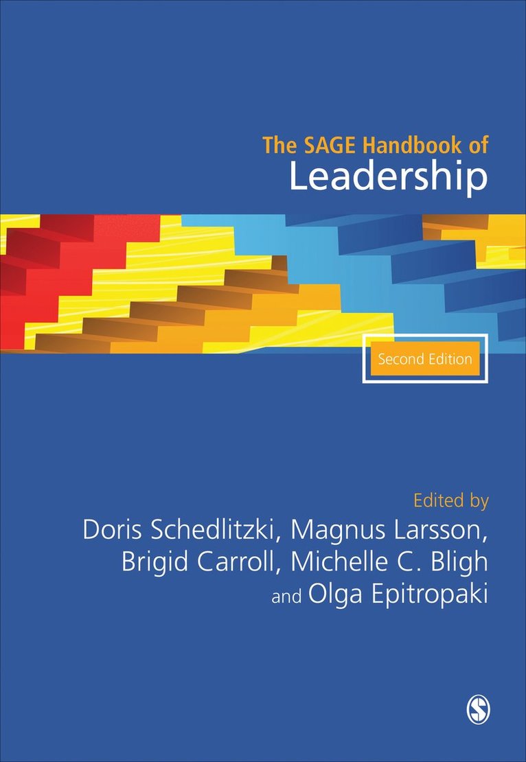 Doris Schedlitzki, Magnus Larsson, Brigid Carroll, Michelle C. Bligh, Olga Epitropaki - SAGE Handbook of Leadership, Inbunden