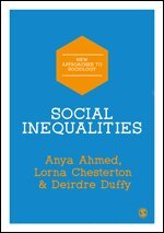 Anya Ahmed, Deirdre Duffy, Lorna Chesterton - Social Inequalities, Inbunden