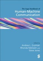 Andrea L. Guzman, Rhonda McEwen, Steven Jones, Rhonda Mcewen, Steve Jones - SAGE Handbook of Human–Machine Communication, Inbunden