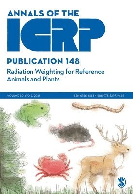 ICRP Publication 148: Radiation Weighting for Reference Animals and Plants 1