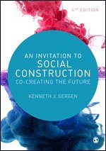 bokomslag An Invitation to Social Construction
