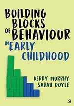 Kerry Murphy, Sarah Doyle - Building Blocks of Behaviour in Early Childhood, Häftad