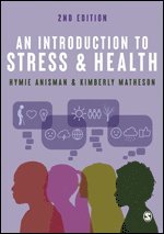 Hymie Anisman, Kimberly Matheson - An Introduction to Stress and Health, Inbunden