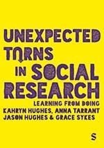 Kahryn Hughes, Anna Tarrant, Jason Hughes, Grace Sykes - Unexpected Turns in Social Research, Inbunden