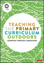 Teaching the Primary Curriculum Outdoors 1