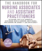 Gillian Rowe, Scott Ellis, Deborah Gee, Kevin Graham, Michelle Henderson, Janette Barnes, Chris Counihan, Ami Jackson, Jade Carter-Bennett - The Handbook for Nursing Associates and Assistant Practitioners, Häftad