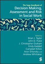 bokomslag The Sage Handbook of Decision Making, Assessment and Risk in Social Work