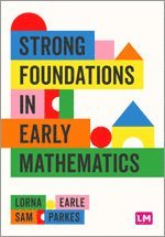 Lorna Earle, Sam Parkes - Strong Foundations in Early Mathematics, Inbunden