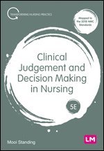 Clinical Judgement and Decision Making in Nursing 1