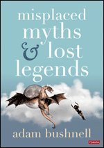 bokomslag Misplaced Myths and Lost Legends