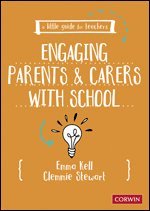 Emma Kell, Clemmie Stewart - A Little Guide for Teachers: Engaging Parents and Carers with School, Häftad