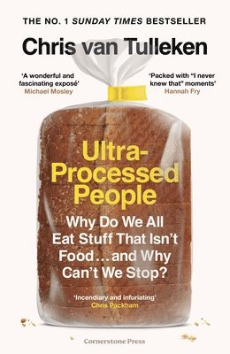 Chris van Tulleken - Ultra-Processed People, Inbunden
