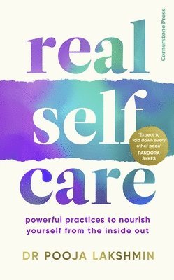 bokomslag Real Self-Care : Powerful Practices to Nourish Yourself From the Inside Out