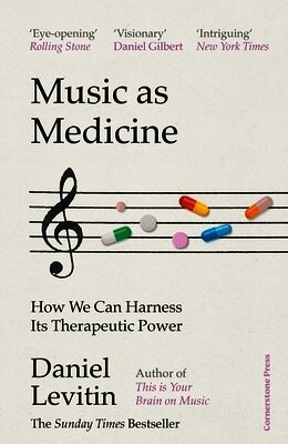 Daniel Levitin - Music as Medicine, Inbunden