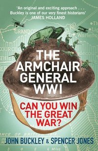 bokomslag The Armchair General World War One