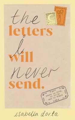 The Letters I Will Never Send 1