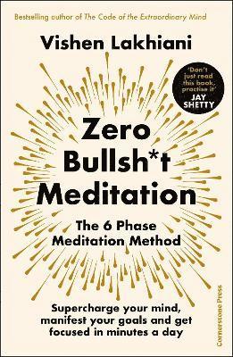 Vishen Lakhiani - The Six Phase Meditation Method, Inbunden