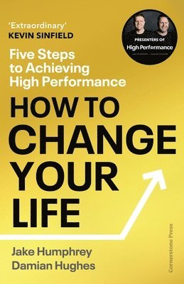 Jake Humphrey, Damian Hughes - How to Change Your Life, Inbunden