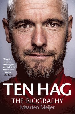 Ten Hag: The Biography 1