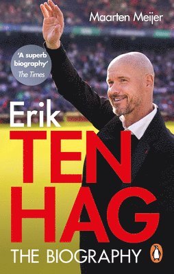 Ten Hag: The Biography 1