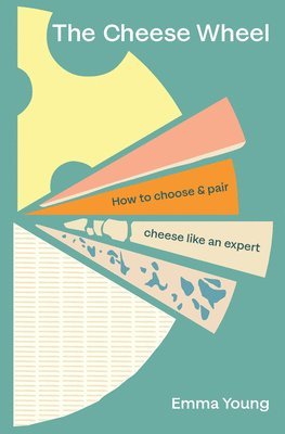 Emma Young - Cheese Wheel, Inbunden