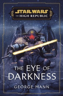 Star Wars: The Eye of Darkness (The High Republic) 1