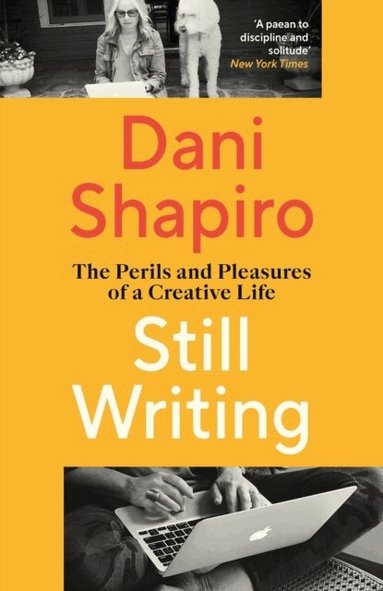 Dani Shapiro - Still Writing, Häftad