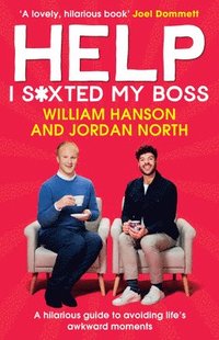 bokomslag Help I S*xted My Boss: A Hilarious Guide to Avoiding Life's Awkward Moments