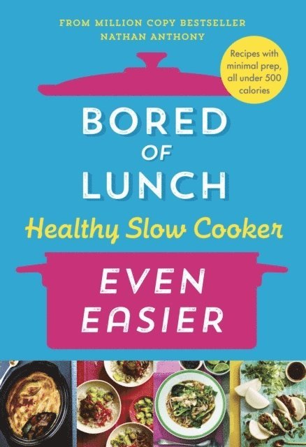 Bored of Lunch Healthy Slow Cooker: Even Easier 1