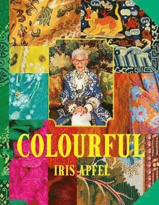 Iris Apfel - Colourful, Inbunden