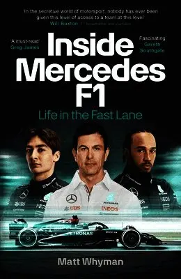 Matt Whyman - Inside Mercedes F1, Inbunden