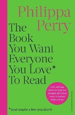 Book You Want Everyone You Love* To Read *(And Maybe A Few You Don'T) 1