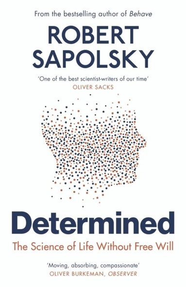 Robert M Sapolsky - Determined, Häftad